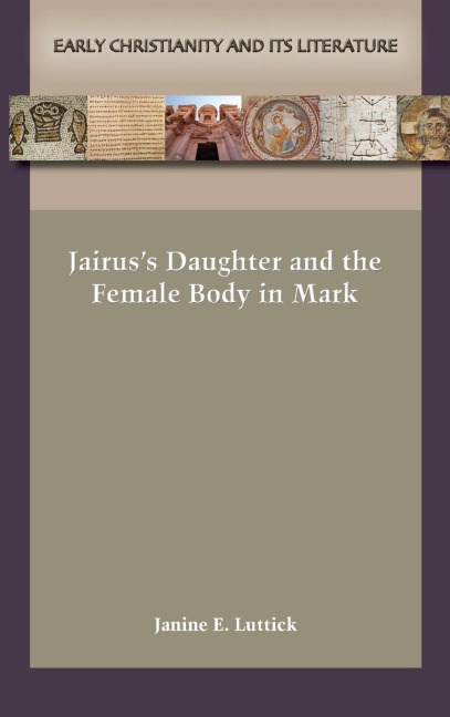 Jairuss Daughter and the Female Body in Mark