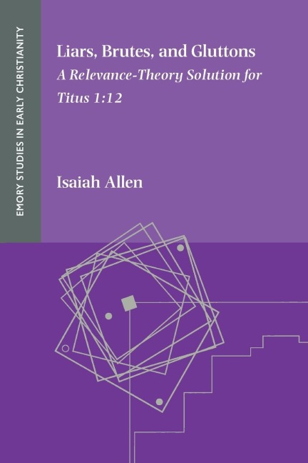 Liars, Brutes, and Gluttons: A Relevance-Theory Solution for Titus 1:12