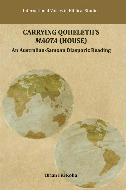 Carrying Qoheleths Maota (House): An Australian-Samoan Diasporic Reading