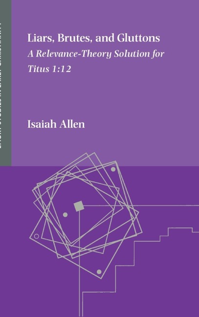 Liars, Brutes, and Gluttons: A Relevance-Theory Solution for Titus 1:12