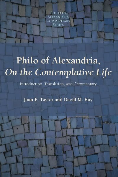 Philo of Alexandria, On the Contemplative Life: Introduction, Translation, and Commentary