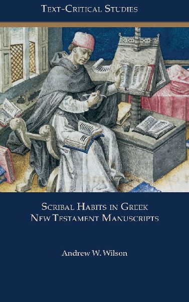 Scribal Habits in Greek New Testament Manuscripts