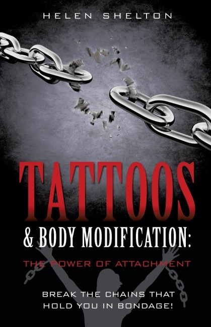 Tattoos & Body Modification: The Power of Attachment