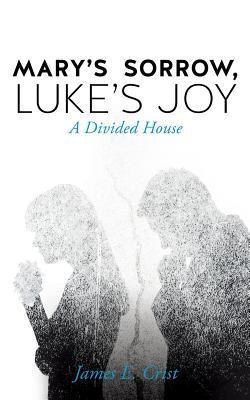 Marys Sorrow, Lukes Joy