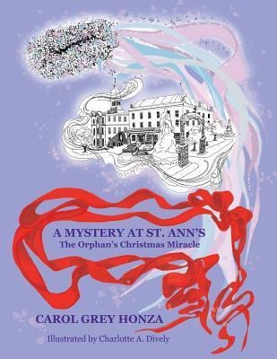 A Mystery at St. Anns: The Orphans Christmas Miracle