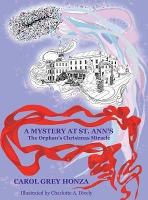 A Mystery at St. Anns: The Orphans Christmas Miracle