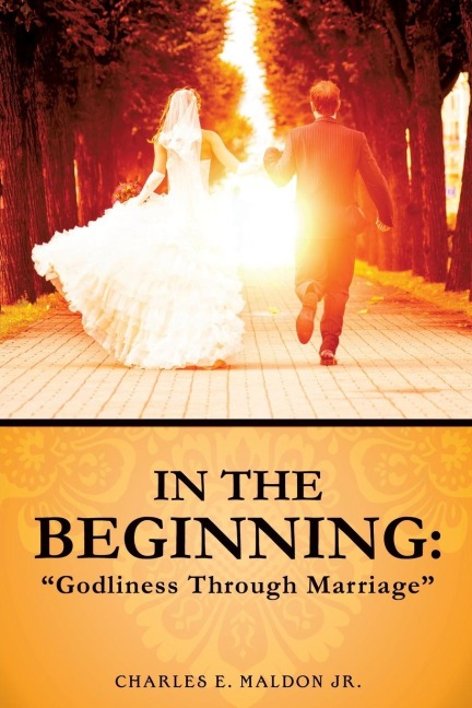 In the Beginning: Godliness Through Marriage