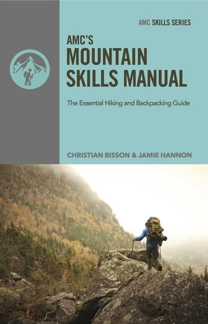 Amcs Mountain Skills Manual: The Essential Hiking and Backpacking Guide