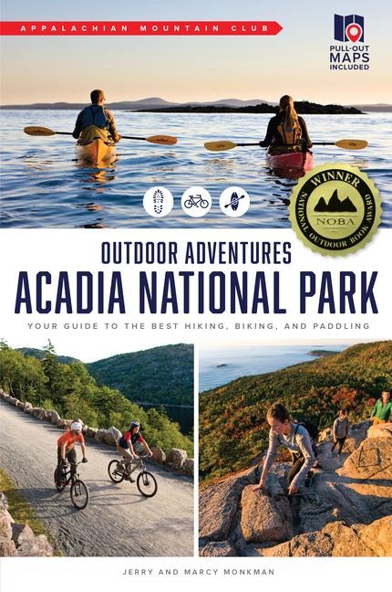 Amcs Outdoor Adventures: Acadia National Park: Your Guide to the Best Hiking, Biking, and Paddling