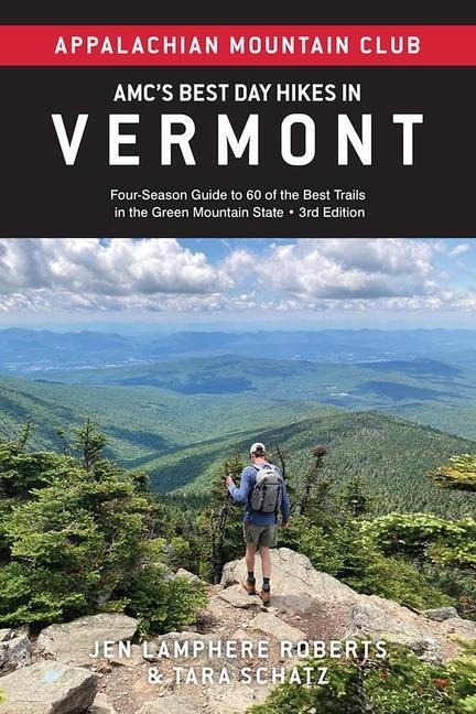Amcs Best Day Hikes in Vermont: Four-Season Guide to 60 of the Best Trails in the Green Mountain State