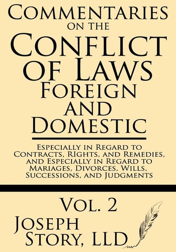 Commentaries on the Conflict of Laws Foreign and Domestic