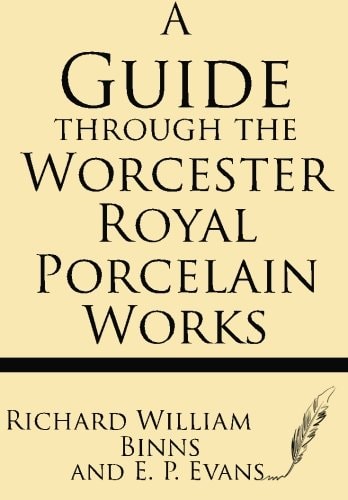 A Guide Through the Worcester Royal Porcelain Works