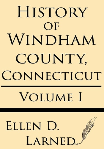 History of Windham County, Connecticut Volume 1
