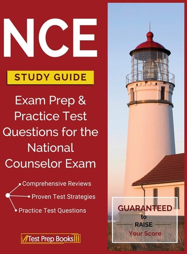 NCE Study Guide Exam Prep & Practice Test Questions for the National Counselor Exam