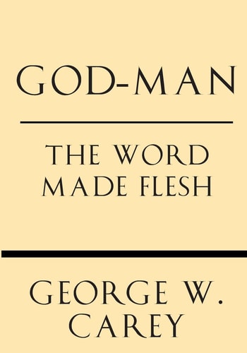 God-Man The Word Made Flesh