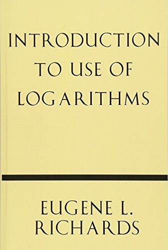 Introduction to Use of Logarithms