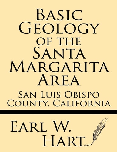 Basic Geology of the Santa Margarita Area San Luis Obispo County, California
