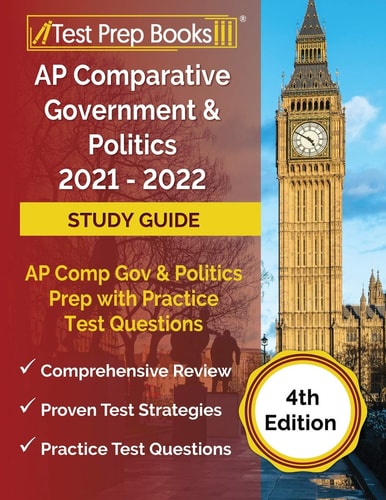 AP Comparative Government and Politics 2021 - 2022 Study Guide AP Comp Gov and Politics Prep with Practice Test Questions [4th Edition]