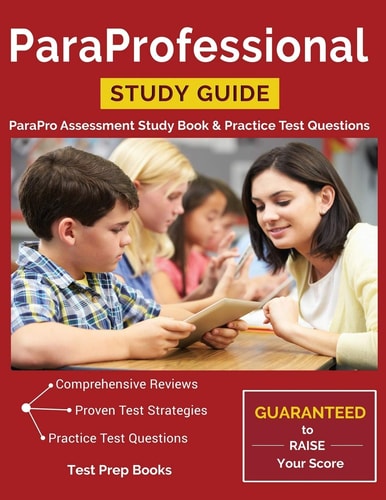 Paraprofessional Study Guide Parapro Assessment Study Book and Practice Test Questions