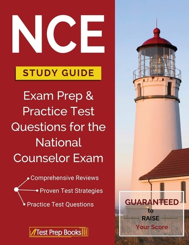 Nce Study Guide Exam Prep and Practice Test Questions for the National Counselor Exam