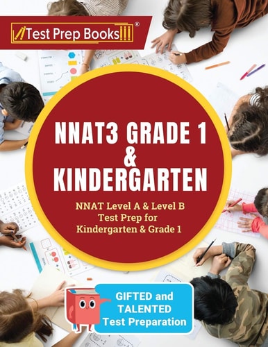 NNAT3 Grade 1 & Kindergarten NNAT Level A & Level B Test Prep for Gifted and Talented Test Preparation Kindergarten & Grade 1