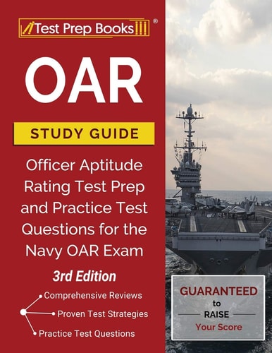 OAR Study Guide Officer Aptitude Rating Test Prep and Practice Test Questions for the Navy OAR Exam [3rd Edition]