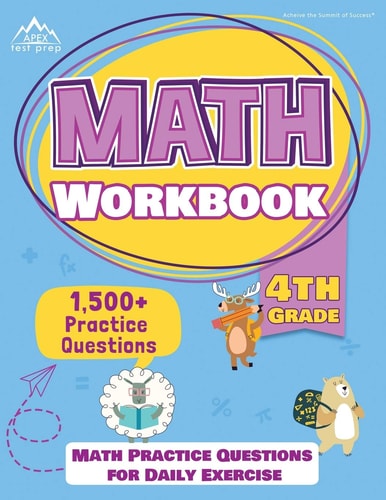 4th Grade Math Workbook 1500+ Practice Questions for Daily Exercise [Math Workbooks Grade 4]
