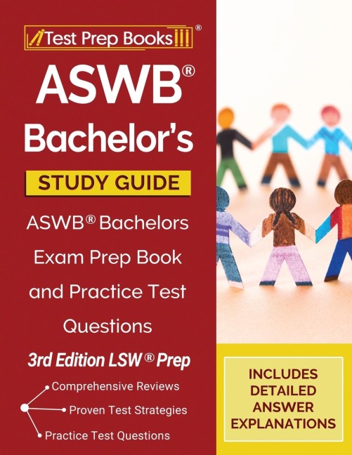 ASWB Bachelors Study Guide: ASWB Bachelors Exam Prep Book and Practice Test Questions [3rd Edition LSW Prep]
