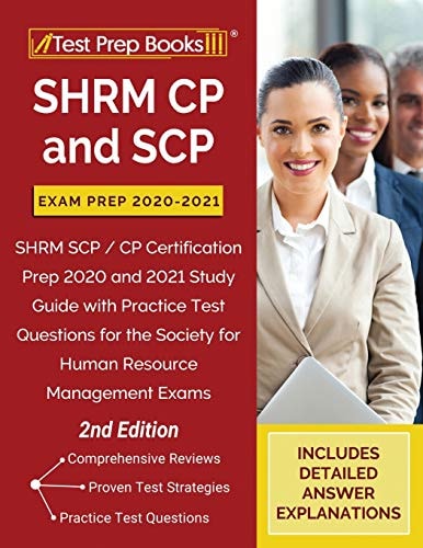 SHRM CP and SCP Exam Prep 2020-2021 SHRM SCP/CP Certification Prep 2020 and 2021 Study Guide with Practice Test Questions for the Society for Human Resource Management Exams
