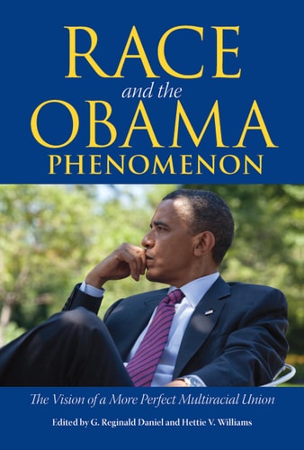 Race and the Obama Phenomenon The Vision of a More Perfect Multiracial Union