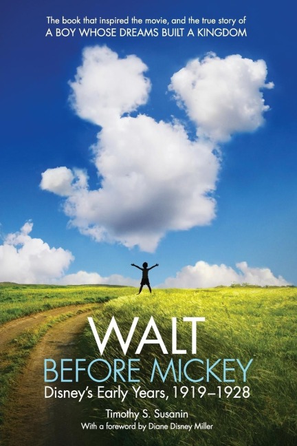 Walt Before Mickey: Disney S Early Years, 1919 1928