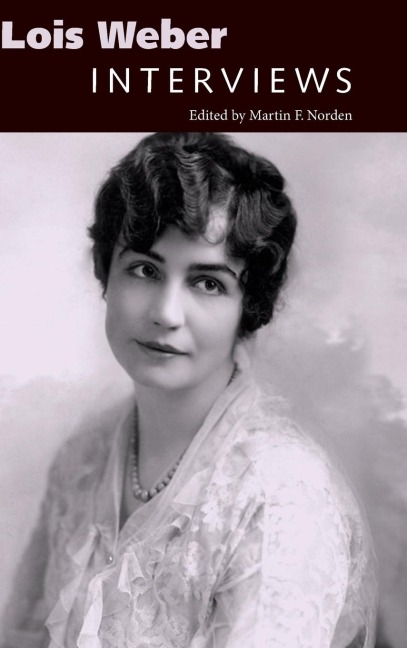 Lois Weber: Interviews