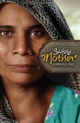Seeking Mother (Indias Street Kids Book 3)