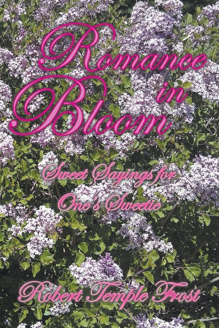 Romance in Bloom: Sweet Sayings for Ones Sweetie