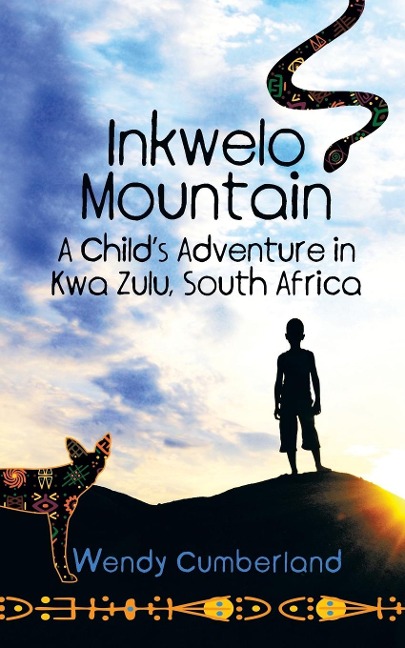 Inkwelo Mountain: A Childs Adventure in Kwa Zulu, South Africa