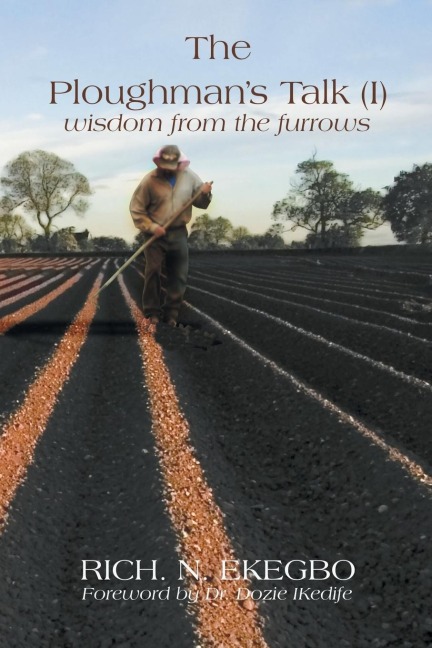 The Ploughmans Talk (1): Wisdom from the Furrows