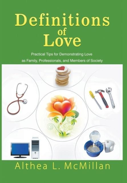 Definitions of Love: Practical Tips for Demonstrating Love as Family, Professionals, and Members of Society
