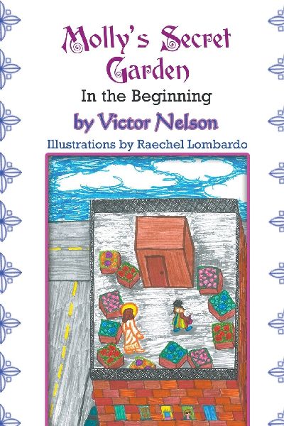 Mollys Secret Garden: In the Beginning