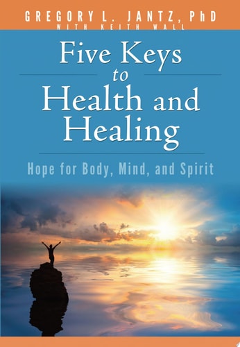 Book: Jantz Five Keys Health & Healing Hope for Body, Mind, and Spirit