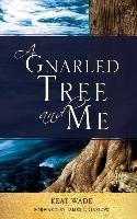 A Gnarled Tree and Me