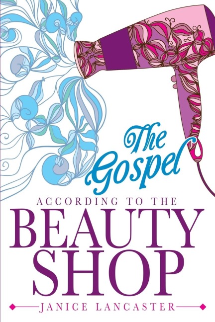 The Gospel According to the Beauty Shop