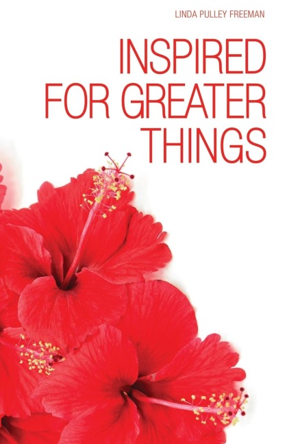 Inspired for Greater Things