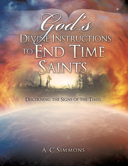 Gods Divine Instructions to End Time Saints