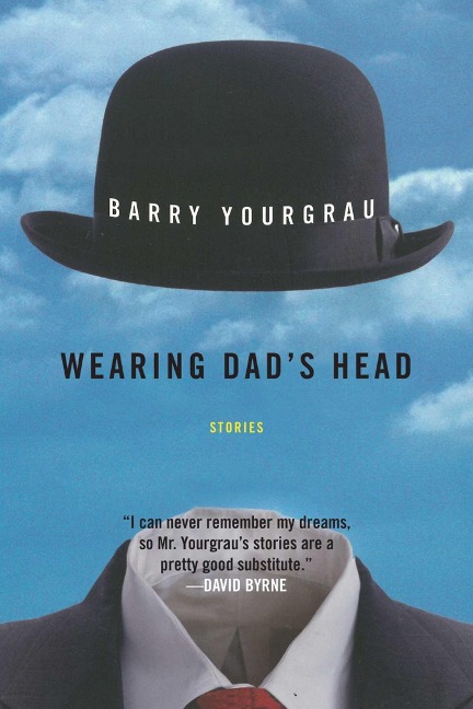 Wearing Dads Head: Stories