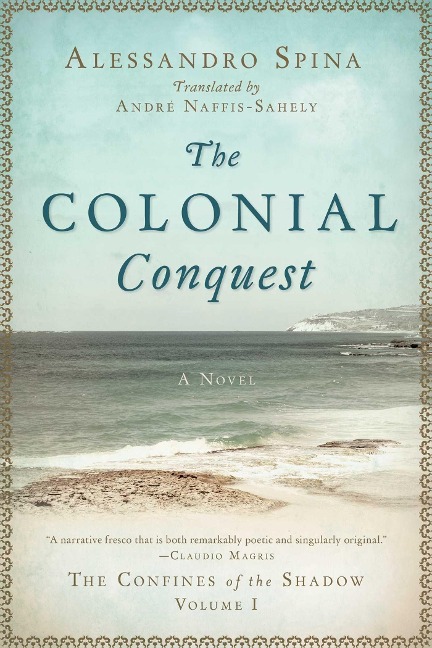 The Colonial Conquest: The Confines of the Shadow Volume I