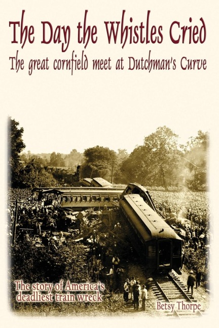 The Day the Whistles Cried: The Great Cornfield Meet at Dutchmans Cuve