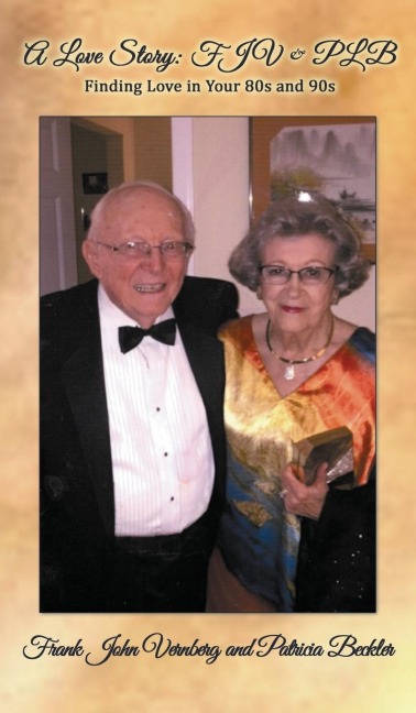 A Love Story: FJV & PLB: Finding Love in  Your 80s and 90s