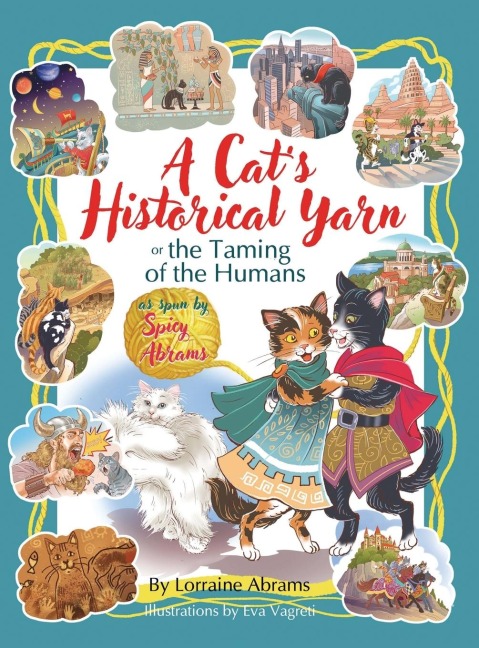 A Cats Historical Yarn or the Taming of the Humans