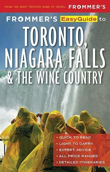 Frommers EasyGuide to Toronto, Niagara and the Wine Country