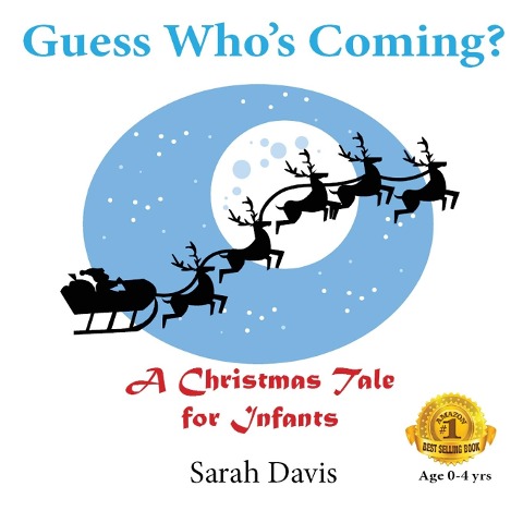 Guess Whos Coming? a Christmas Tale for Infants